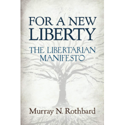 For A New Liberty - The Libertarian Manifesto